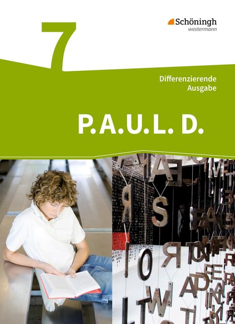 P.A.U.L. D. (Paul) 7. Persönliches Arbeits- und Lesebuch Deutsch - Differenzierende Ausgabe, Buch