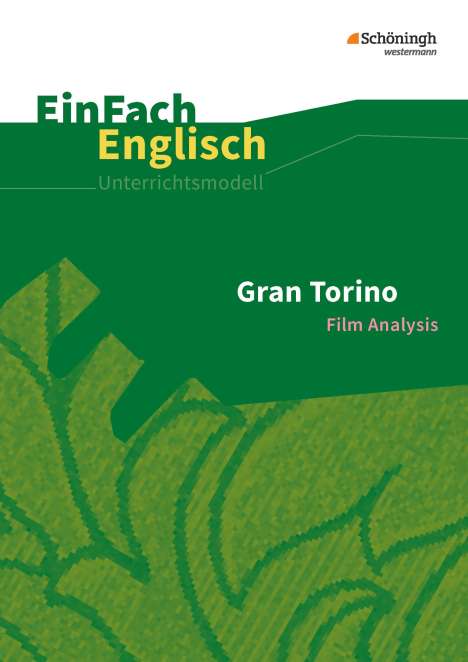Ulrike Klein: Gran Torino: Filmanalyse. EinFach Englisch Unterrichtsmodelle, Buch