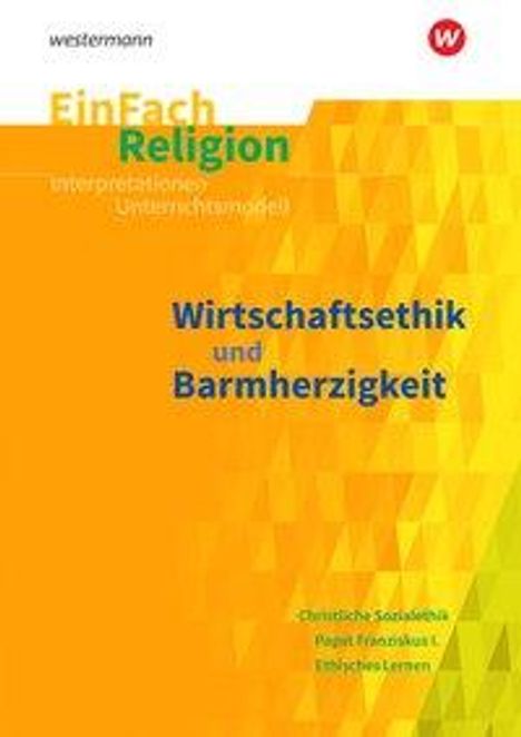 Svenja Benner: Wirtschaftsethik Barmherzigkeit Jg 10-13/EinFach Religion, Buch