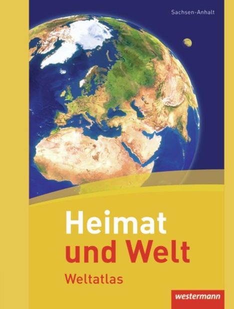 Heimat und Welt Weltatlas. Sachsen-Anhalt, Buch