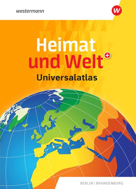 Heimat und Welt Universalatlas. Aktuelle Ausgabe Berlin / Brandenburg, 1 Buch und 1 Diverse