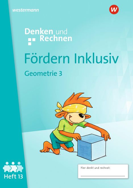 Fördern Inklusiv. Heft 13: Geometrie 3 Denken und Rechnen, Buch