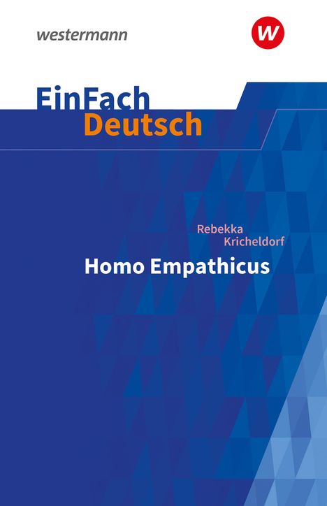 Rebekka Kricheldorf: Homo Empathicus. EinFach Deutsch Textausgaben. Gymnasiale Oberstufe, Buch