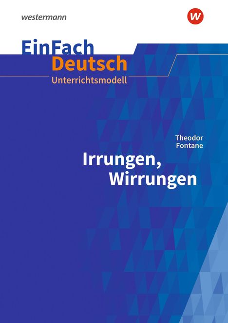 Theodor Fontane: Irrungen, Wirrungen. EinFach Deutsch Unterrichtsmodelle, Buch