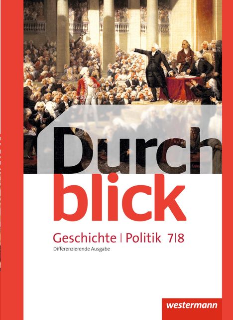 Durchblick Geschichte und Politik 7 / 8. Schulbuch. Differenzierende Ausgabe. Niedersachsen, Buch