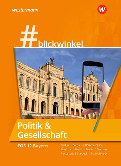 Gisela Becker: #blickwinkel Politik &amp; Gesellschaft für die FOS 12: Schülerband . Ausgabe Bayern, Buch