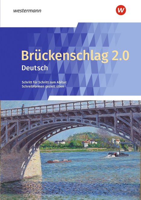 Katharina Baier: Brückenschlag 2.0 Deutsch - Schritt für Schritt zum Abitur: Schreibformen gezielt üben, Buch