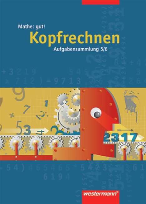 Jürgen Borchers: Mathe: gut 5/6! Aufgabensammlung Kopfrechnen, Buch
