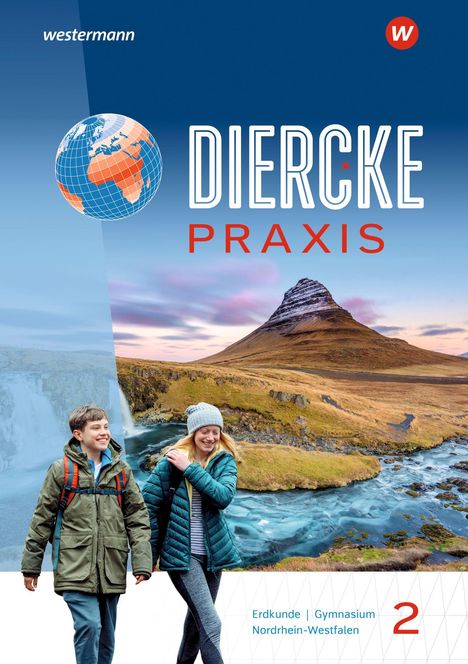 „Diercke Praxis“, Erdkunde Gymnasium Nordrhein-Westfalen 2, zeigt zwei lachende Jugendliche vor einem Berg und Fluss.