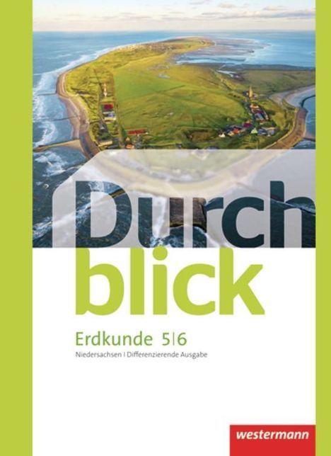 Durchblick Erdkunde 5 / 6. Schülerband. Differenzierende Ausgabe. Oberschule. Niedersachsen, Buch