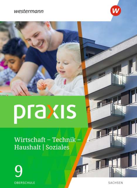 Praxis - WTH 9 Schülerband. Wirtschaft / Technik / Haushalt. Oberschulen in Sachsen, Buch