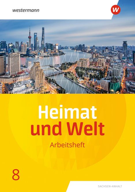 Heimat und Welt 8. Arbeitsheft. Sachsen-Anhalt, Buch