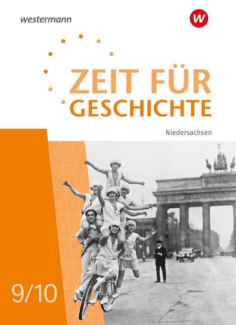 "ZEIT FÜR GESCHICHTE" in Orange. Darunter eine Menschenpyramide auf einem Einrad vor dem Brandenburger Tor.