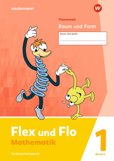 Flex und Flo. Themenheft Raum und Form 1 Verbrauchsmaterial. Für Bayern, Buch