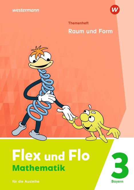 Flex und Flo 3. Themenheft Raum und Form: Für die Ausleihe. Für Bayern, Buch