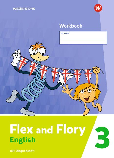 Flex and Flory 3. Workbook mit Diagnoseheft, 1 Buch und 1 Diverse