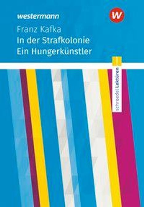 Franz Kafka: In der Strafkolonie: Textausgabe. Schroedel Lektüren, Buch