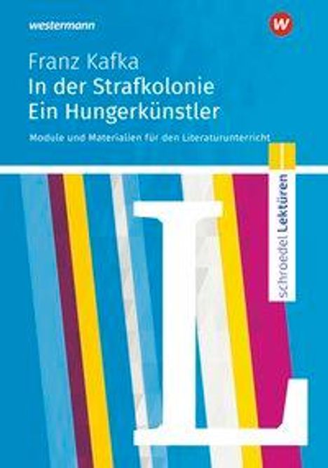 Franz Kafka: In der Strafkolonie: Module und Materialien für den Literaturunterricht, Buch