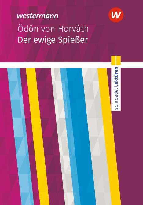 Ödon von Horváth: Der ewige Spießer: Textausgabe. Schroedel Lektüren, Buch