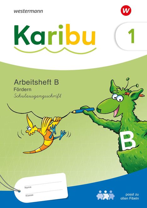 „Karibu“, „Arbeitsheft B Fördern“, bunte Illustration eines Vogels und grünen Wesens mit Stift und Buchstabe „B“.