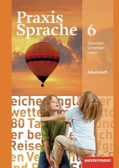 Praxis Sprache 6. Arbeitsheft. Realschule, Gesamtschule, Buch