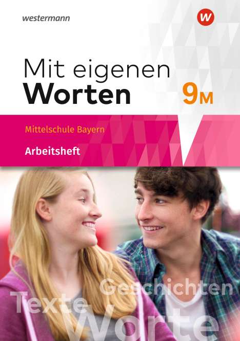 Mit eigenen Worten 9M. Arbeitsheft.Sprachbuch für bayerische Mittelschulen, Buch