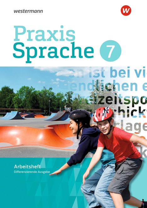 Praxis Sprache 7. Arbeitsheft. Differenzierende Ausgabe, Buch