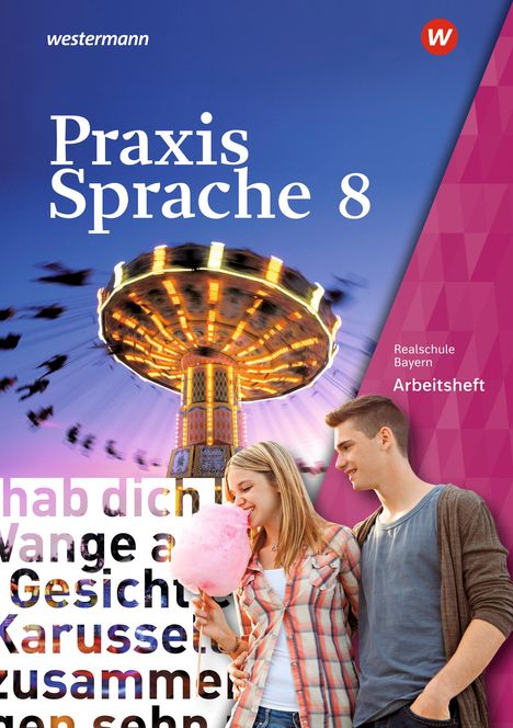 Praxis Sprache 8. Arbeitsheft. Bayern, 1 Buch und 1 Diverse