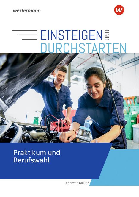 Andreas Müller: Einsteigen und durchstarten. Praktikum und Berufswahl, Buch