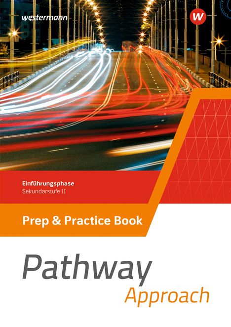 Iris Edelbrock: Pathway Approach. Prep &amp; Practice Book. Einführungsphase Sekundarstufe II - Ausgabe Nordrhein-Westfalen / Nord 2024, Buch