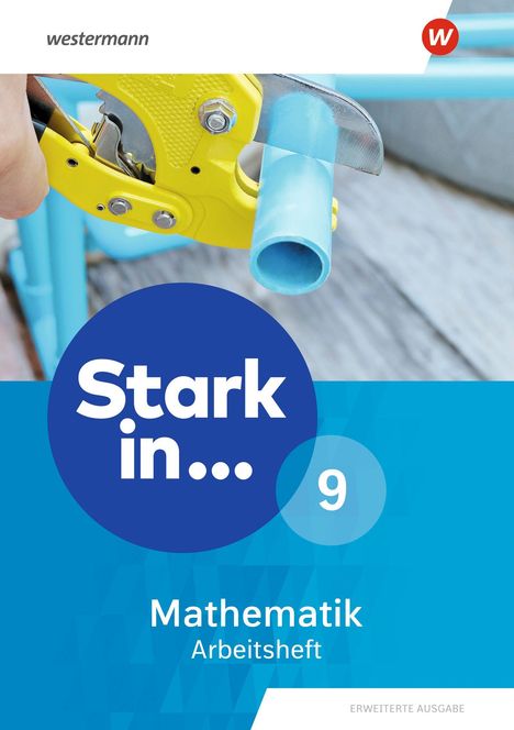 Texte: "Stark in... 9", "Mathematik Arbeitsheft", "westermann". Handwerkzeug schneidet blaues Rohr, blaues Design.