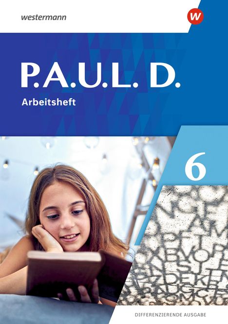 P.A.U.L. D. (Paul) 6. Arbeitsheft. Differenzierende Ausgabe, Buch