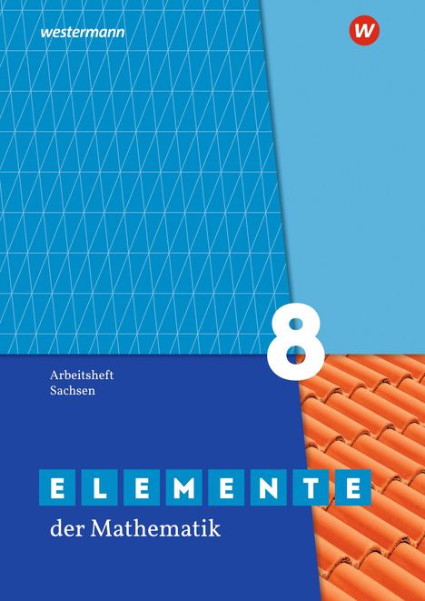 Elemente der Mathematik SI 8. Arbeitsheft mit Lösungen. Sachsen, Buch