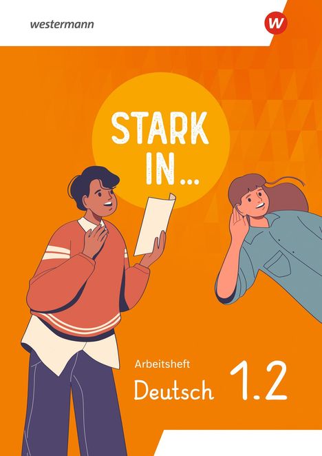 "Stark in... Arbeitsheft Deutsch 1.2." Zwei Personen, eine hält ein Blatt, die andere hört zu; orangefarbener Hintergrund.
