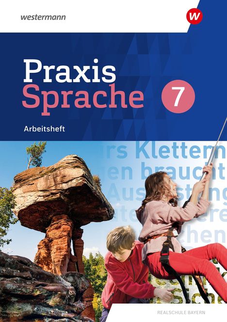 Text: „Praxis Sprache 7“, „Arbeitsheft“. Großes Gestein und Kinder beim Klettern, sonniger Tag. Oberer Bereich blau.