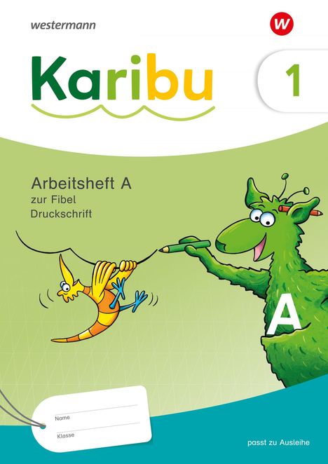 Karibu. Arbeitsheft 1 (A) Druckschrift zur Fibel Ausleihe plus Fibeltexteheft, Buch