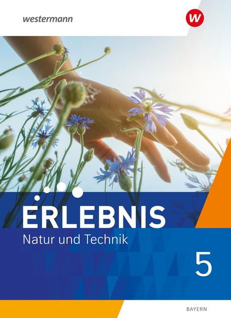 Erlebnis Natur und Technik 5. Schülerband. Für Mittelschulen in Bayern, Buch