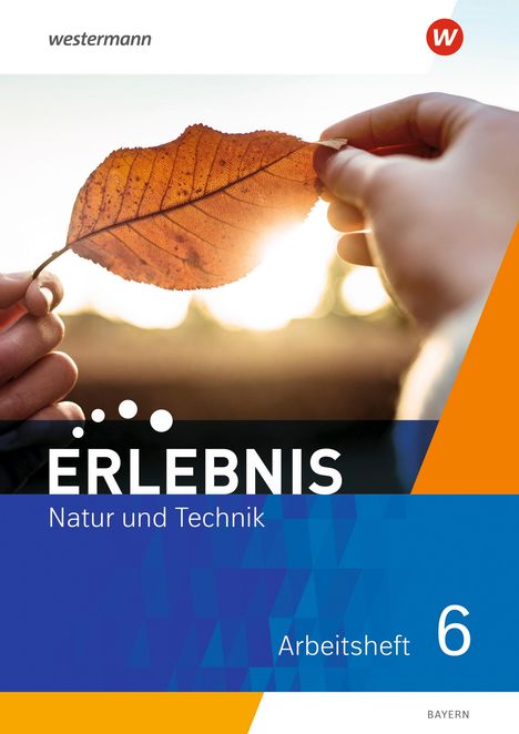 Erlebnis Natur und Technik 6. Arbeitsheft. Für Mittelschulen in Bayern, Buch