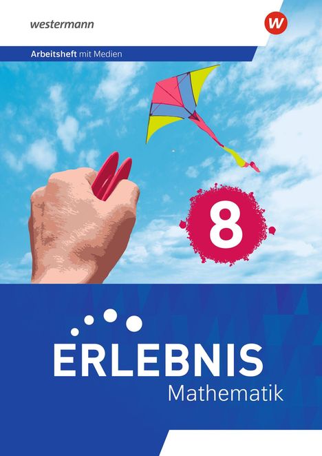 „ERLEBNIS Mathematik“, „Arbeitsheft mit Medien“, „8“. Eine Hand hält einen Drachen am Himmel.