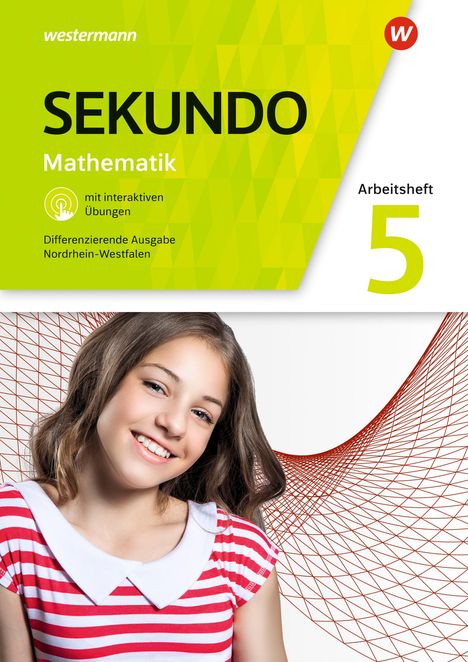 "SEKUNDO Mathematik 5. Differenzierende Ausgabe NRW, mit interaktiven Übungen. Mädchen in gestreiftem Shirt, grafische Muster."