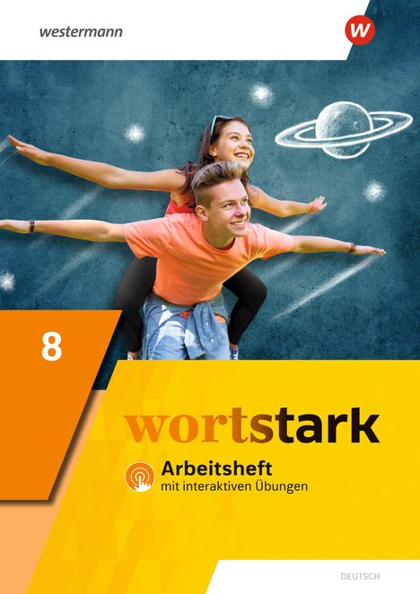 „wortstark Arbeitsheft mit interaktiven Übungen“. Zwei lachende Jugendliche posieren vor einer Zeichnung eines Planeten.