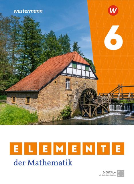 „westermann“, „6“, „ELEMENTE der Mathematik“. Alte Mühle mit rotem Dach neben einem Bach, im Hintergrund Bäume.