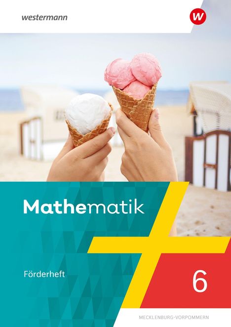 Text: „Mathematik Förderheft 6 Mecklenburg-Vorpommern“. Zwei Hände halten Eistüten am Strand.