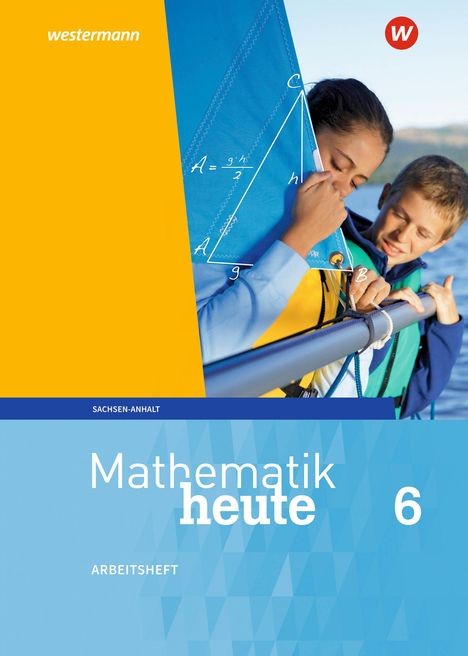 Mathematik heute 6. Arbeitsheft mit Lösungen. Sachsen-Anhalt, Buch