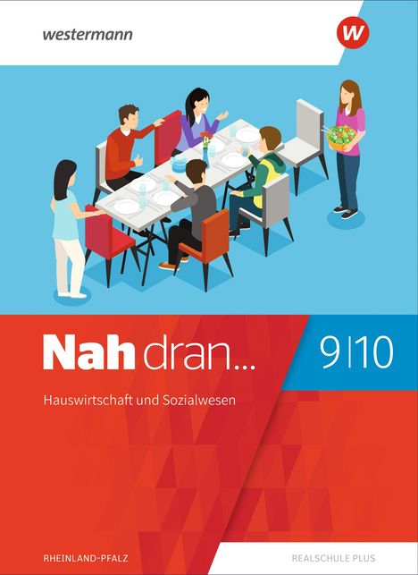 Nah dran 9 / 10. Schülerband. Hauswirtschaft und Sozialwesen. Rheinland-Pfalz, Buch