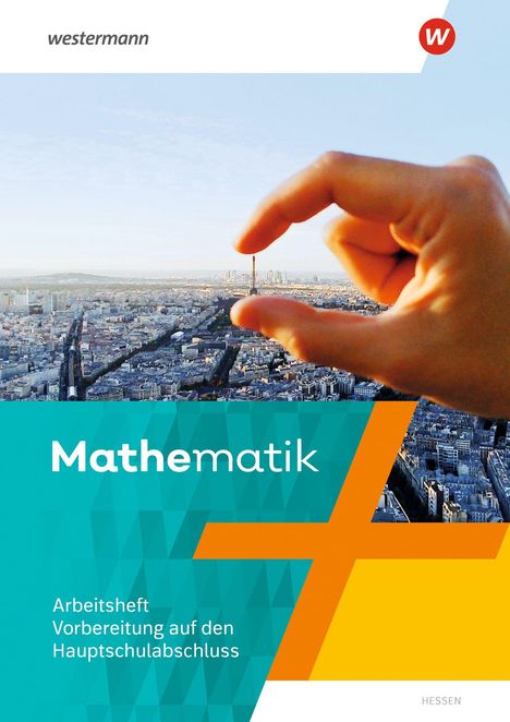 Text: "Mathematik Arbeitsheft Vorbereitung auf den Hauptschulabschluss". Eine Hand vorm Stadtpanorama, die etwas einklemmt.