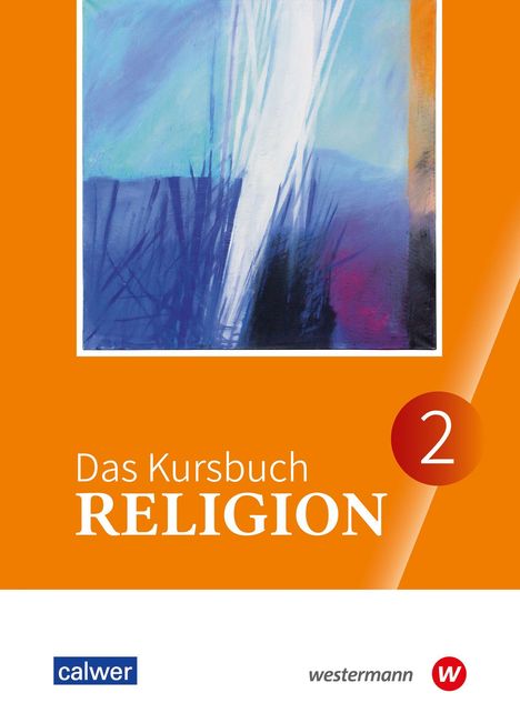 "Das Kursbuch RELIGION 2" auf orangefarbenem Hintergrund, abstrakte Illustration in Blau und Weiß oben.