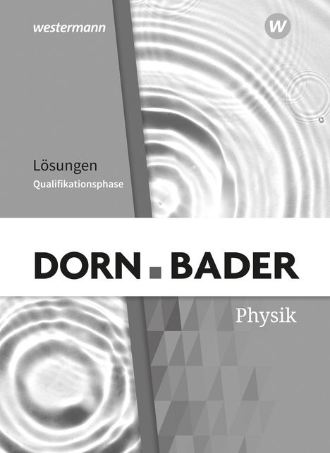 Dorn / Bader Physik SII. Qualifikationsphase Lösungen. Für Nordrhein-Westfalen, Buch