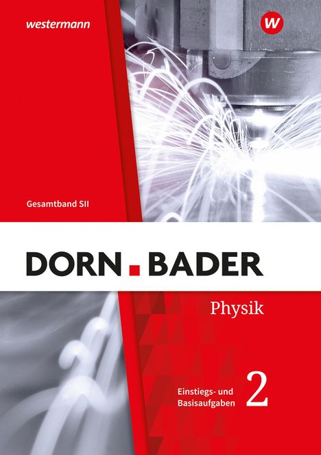Dorn / Bader Physik SII. Einstiegs- und Basisaufgaben zum Üben Teil 2. Allgemeine Ausgabe, Buch