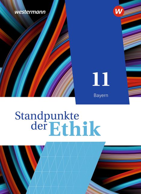 Joachim Aulinger: Standpunkte der Ethik 11. Schulbuch. Bayern, Buch